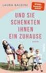 Cover: Und sie schenkten ihnen ein Zuhause - Piper ebooks