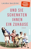 Cover: Und sie schenkten ihnen ein Zuhause - Piper ebooks