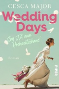 Cover: Wedding Days - Sag Ja zum Hochzeitschaos! - Piper ebooks