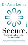 Cover: Secure. Der Schl&uuml;ssel zu echter Verbundenheit - Piper ebooks