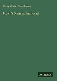 Enlarge image Cover: Brown's Grammar Improved - Antigonos Verlag
