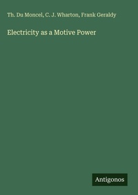 Enlarge image Cover: Electricity as a Motive Power - Antigonos Verlag