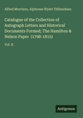 Cover: Catalogue of the Collection of Autograph Letters and Historical Documents Formed; The Hamilton & Nelson Paper  (1798-1815) - Antigonos Verlag