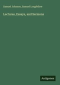 Cover: Lectures, Essays, and Sermons - Antigonos Verlag