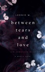 Cover: Between Tears And Love - BoD - Books on Demand