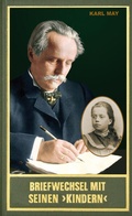 Cover: Briefwechsel mit seinen Kindern. Erster Band 1896-1909 - Karl-May-Verlag