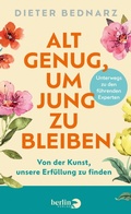 Cover: Alt genug, um jung zu bleiben - eBook Berlin Verlag