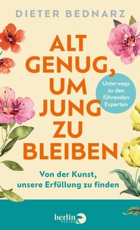 Enlarge image Cover: Alt genug, um jung zu bleiben - eBook Berlin Verlag