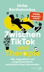 Bild: Zwischen TikTok und Therapie - eBook Berlin Verlag