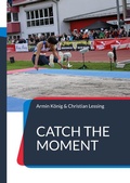 Cover: Catch the moment - edition art & research s&uuml;dwest
