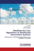 Cover: Modified Ant Lion Algorithms in Distributed Generations Systems - LAP Lambert Academic Publishing