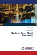 Cover: Study on Laser Shock Processing - LAP Lambert Academic Publishing