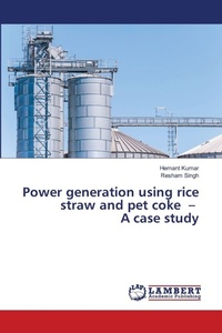 Enlarge image Cover: Power generation using rice straw and pet coke - A case study - LAP Lambert Academic Publishing