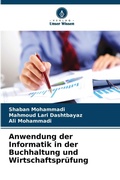 Cover: Anwendung der Informatik in der Buchhaltung und Wirtschaftspruefung - Verlag Unser Wissen