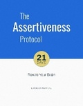 Cover: The Assertiveness Protocol - Inner Patch Publishing