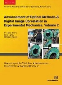 Enlarge image Cover: Advancement of Optical Methods & Digital Image Correlation in Experimental Mechanics, Volume 2 - River Publishers