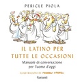 Cover: Il latino per tutte le occasioni. Manuale di conversazione per l'uomo d'oggi - Gli elefanti. Saggi;Garzanti