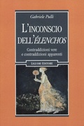 Cover: L' inconscio dell'&eacute;lenchos. Contraddizioni vere e contraqddizioni apparenti - Inconscio e cultura;Liguori
