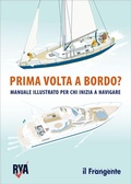 Cover: Prima volta a bordo? Manuale illustrato per chi inizia a navigare - Edizioni Il Frangente