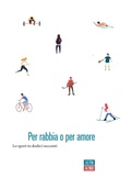 Cover: Per rabbia o per amore. Lo sport in dodici racconti - Attese;66thand2nd