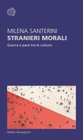 Cover: Stranieri morali. Guerra e pace tra le culture - Temi;Bollati Boringhieri