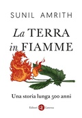 Cover: La Terra in fiamme. Una storia lunga 500 anni - I Robinson. Letture;Laterza