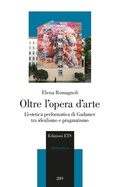 Cover: Oltre l'opera d'arte. L'estetica performativa di Gadamer tra idealismo e pragmatismo - Philosophica;Edizioni ETS