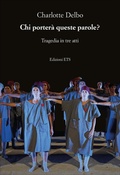 Cover: Chi porter&agrave; queste parole? Tragedia in tre atti - Istoreco;Edizioni ETS