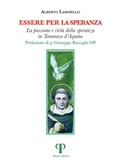 Cover: Essere per la speranza. La passione e virt&ugrave; della speranza in Tommaso d'Aquino - Moralia;Pazzini