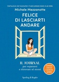 Cover: Felice di lasciarti andare. Il journal per separarsi e ritrovare s&eacute; stessi - Original Tascabili Sperling;Sperling & Kupfer