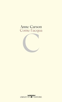 Enlarge image Cover: Come l'acqua - Poesia;Crocetti