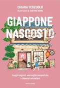Cover: Giappone nascosto. Luoghi segreti, meraviglie inaspettate e itinerari misteriosi - Illustrati;Mondadori Electa