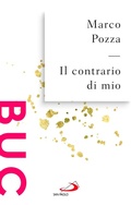 Cover: Il contrario di mio. Sfumature randagie sul Padre nostro - Biblioteca universale cristiana;San Paolo Edizioni