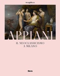 Cover: Appiani. Il Neoclassicismo a Milano - Cataloghi di mostre;Electa