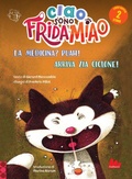 Cover: La medicina? Puah!-Arriva la zia Ciclone. Ciao, sono Frida Miao - Prime letture;Gallucci Bros