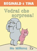 Cover: Vedrai che sorpresa! Reginald e Tina - Il Castoro bambini;Il Castoro