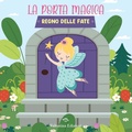 Cover: Regno delle fate. La porta magica - Valentina Edizioni
