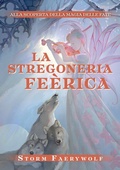 Cover: La stregoneria Fe&eacute;rica. Alla scoperta della magia delle fate - Phanes Publishing