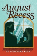 Cover: August Recess - Alexandra Klein