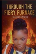 Cover: Through The Fiery Furnace - Draft2digital