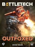 Cover: BattleTech: Outfoxed - Catalyst Game Labs