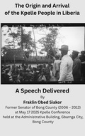 Cover: The Origin and Arrival of the Kpelle People in Liberia (First Edition, #1) - MGI Inc.