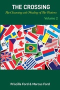 Cover: The Crossing, The Cleansing and Healing of The Nations Vol. 2 - Priscilla Wade