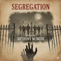 Enlarge image Cover: Segregation (BLACK HORROR SERIES, #2) - Anthony McBride
