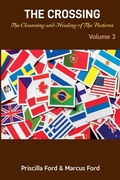 Cover: The Crossing, The Cleansing and Healing of The Nations Vol. 3 - Priscilla Wade