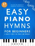 Cover: Easy Piano Hymns for Beginners: A Book of Music for Praise and Worship (Easy Piano Songs for Beginners, #2) - Avanell Publishing