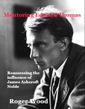 Cover: Mentoring Edward Thomas (Monography, #1) - Roger Wood