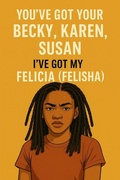 Cover: You've Got Your Becky, Karen, Susan- I've Got My Felicia (Felisha) - SmallBooks