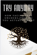 Cover: Try Anyway (JAY: THE COURAGE TO GROW SERIES) - Jay Marson