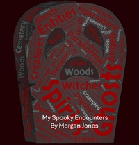Enlarge image Cover: My Spooky Encounters - Morgan Jones